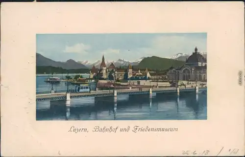 Ansichtskarte Luzern Lucerna Bahnhof und Friedensmuseum 1913