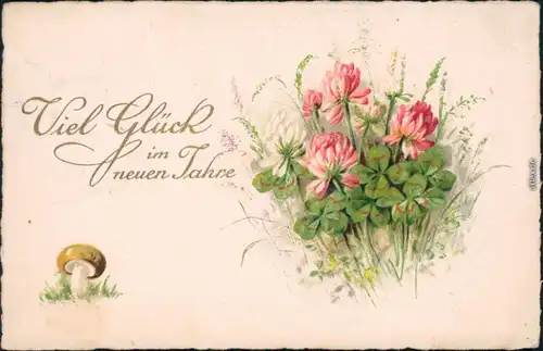  Glückwunsch - Neujahr: Blumen, Pilz, Kleeblätter 1930 Goldrand