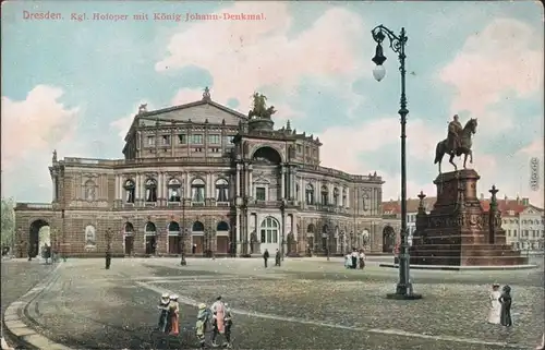 Innere Altstadt-Dresden Semperoper mit König Johann Denkmal 1906