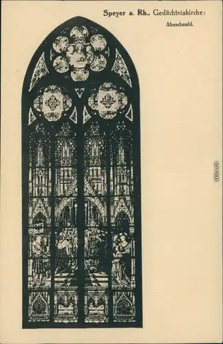 Ansichtskarte Speyer Gedächtniskirche - Fensterbild Abendmahl 1915