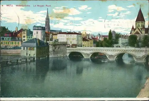 CPA Metz Mittelbrücke 1912