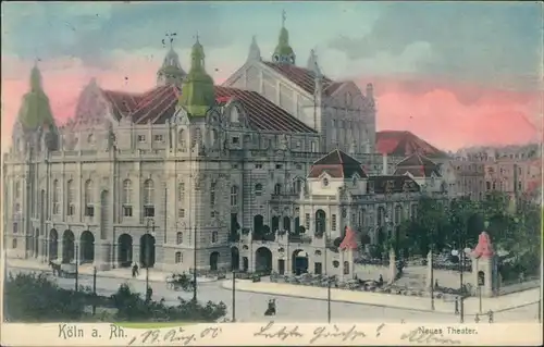 Ansichtskarte Köln Neues Stadttheater 1906