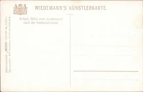 Ansichtskarte Erfurt Künstlerkarte v. C.F. Wiedemann "Rathausbrücke" 1913