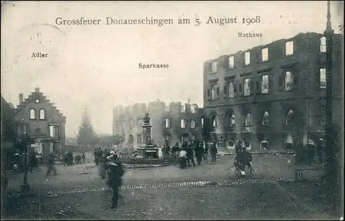 Ansichtskarte Donaueschingen Großfeuer in der Stadt - Adler, Sparkasse 1908 