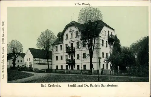 Ansichtskarte Kreischa Villa Eisrig - Sanitätsrat Dr. Bartels 1908 
