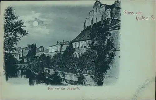 Ansichtskarte Halle (Saale) Dom von der Saaleseite - Mondscheinlitho 1904 