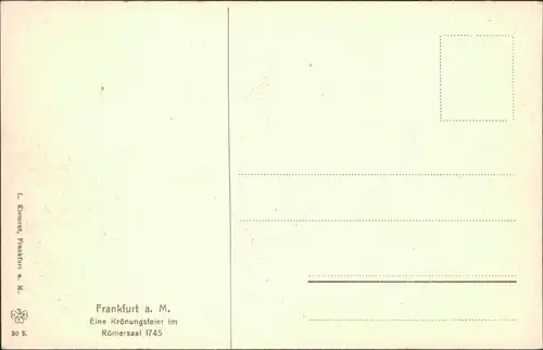 Ansichtskarte Frankfurt am Main Eine Krönungsfeier im Römersaal 1745 