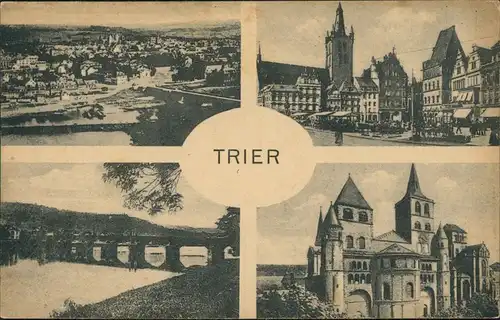 Ansichtskarte Trier 4 Bild: Brücke, Panorama, Markt 1925 