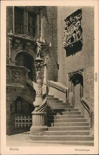 Ansichtskarte Görlitz Zgorzelec Altes Rathaustreppe 1928