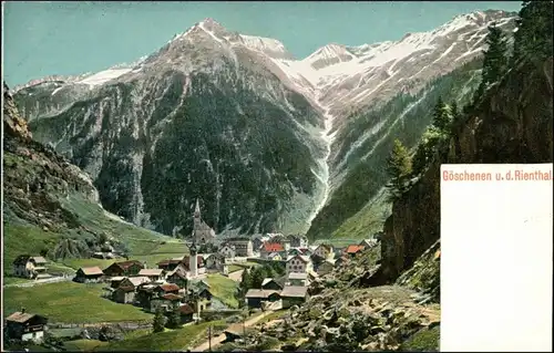 Ansichtskarte Göschenen Göschenen u.d. Rienthal 1909 