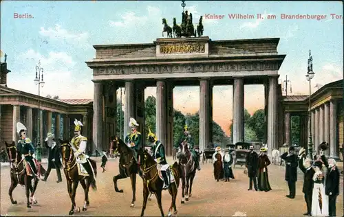 Ansichtskarte Mitte-Berlin Kaiser Wilhelm vor dem Brandenburger Tor 1908 