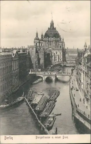 Ansichtskarte Mitte-Berlin Burgstrasse und neuer Dom 1906 