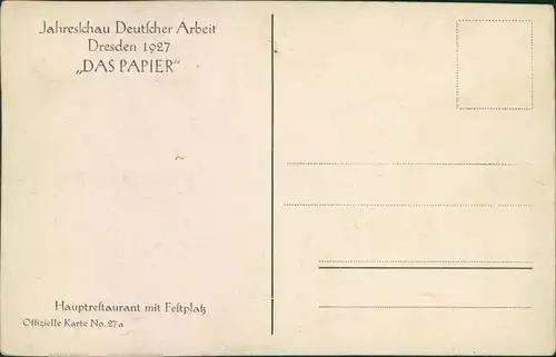 Ansichtskarte Dresden Jahreschau Dt. Arbeit Das Papier - Festplatz 1927 