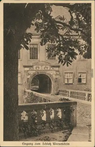 Ansichtskarte Weesenstein (Müglitz) Eingang zum Schloß Weesenstein 1926