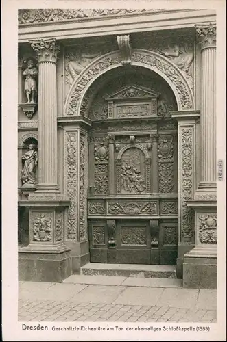 Dresden Geschnitze Eichentüre am Tor der ehemaligen Schlosskapelle 1927