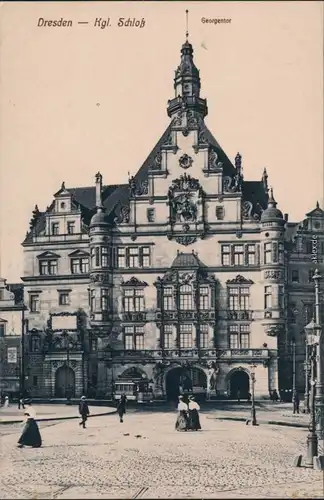 Dresden Georgentor - Dresdner Residenzschloss / Königliches Schloss 1914