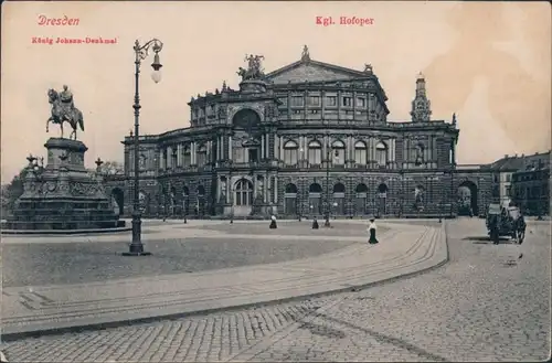 Innere Altstadt-Dresden Semperoper und König Johann Denkmal 1908