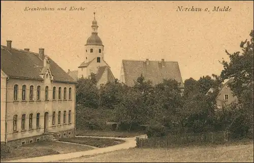 Ansichtskarte Nerchau Krankenhaus und Kirche 1922