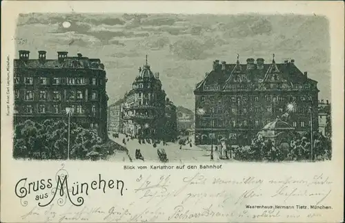 Ansichtskarte München Mondscheinkarte: vom Karlsthor auf den Bahnhof 1899