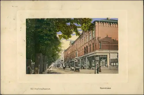 Ansichtskarte Wilhelmshaven Geschäfte in der Roonstrasse 1910 