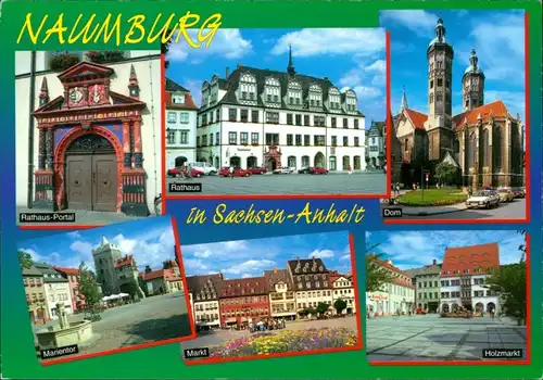 Ansichtskarte Naumburg (Saale) Rathaus, Dom, Marientor, Markt, Holzmarkt 2004