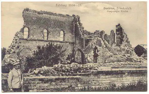 CPA Dontrien Dontrien Feldzug 1914-15 - Gesprengte Kirche 