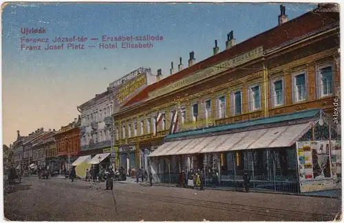 Neusatz a. d. Donau Nový Sad (Нови Сад / Újvidék) Ferencz Ter/Franz Josef Platz - Hotel 1915 