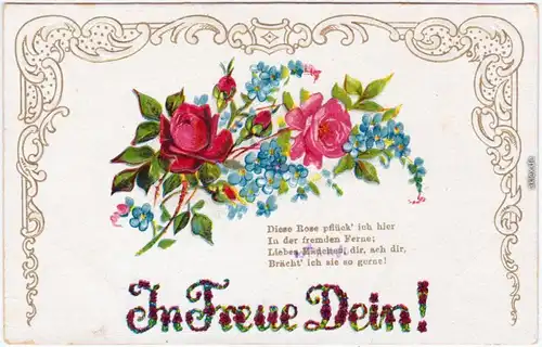  In Treue Dein! Diese Rose pflück' ich hier (Relief/Goldrand) 1918 Goldrand