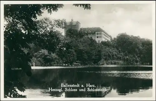 Ansichtskarte Ballenstedt (Harz) Herzogliches Schloss, Schlossteich 1933