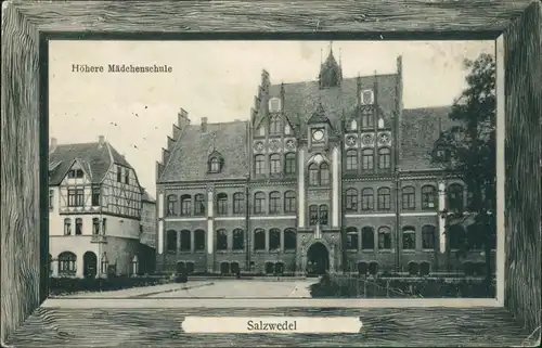 Ansichtskarte Salzwedel Straße, Höhere Mädchenschule 1915