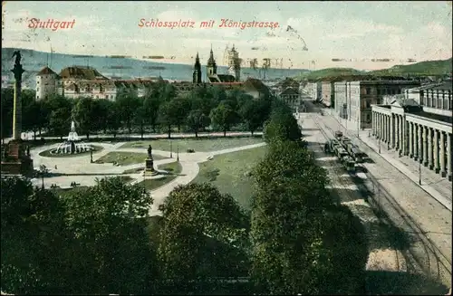 Ansichtskarte Stuttgart Königstraße u. Schloßplatz 1915