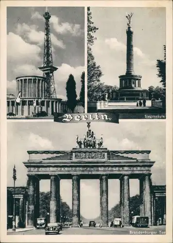 Ansichtskarte Berlin Funkturm, Siegessäule, Brandenburger Tor 1940