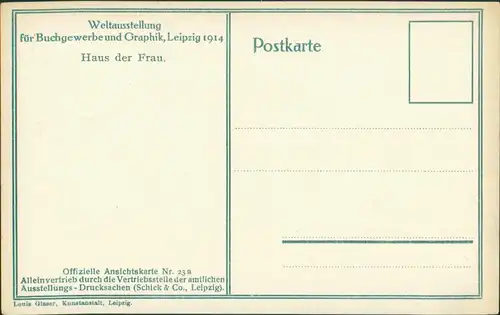 Ansichtskarte Leipzig Weltausstellung für Graphik Haus der Frau Eingang 1914