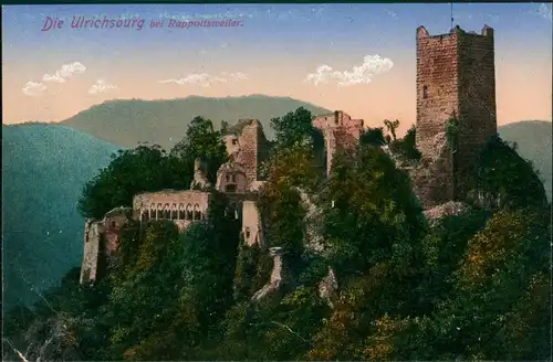 Rappoltsweiler Ribeauvillé Umlandansicht Alsace Ulrichsburg bei Ribeauvillé 1910