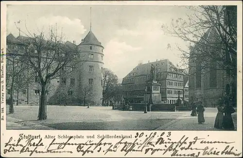 Ansichtskarte Stuttgart Altes Schloss, Schillerdenkmal 1903