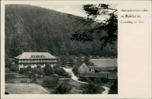 Ansichtskarte Eisenberg (Thüringen) Amtsschreibermühle - Mühltal 1955