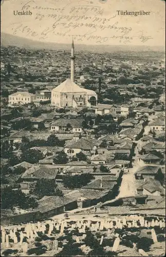 Skopje Скопје | Üsküp Blick auf Stadt und Türkengräber 1917