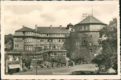 Goslar Hotel "Der Achtermann" Strassen   Echtfoto der Reichsbauernstadt 1954