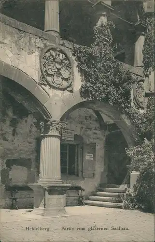 Heidelberg Heidelberger Schloss Partie vom gläsernen Saalbau 1906   AK gelauben mit Stempel KARLSRUHE  AK gelauben mit Stempel KARLSRUHE