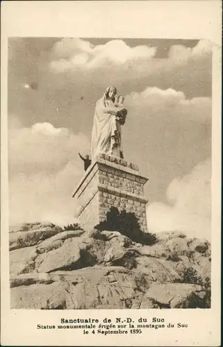 Saint-Étienne Sanctuaire de N.-D. du Suc Statuo monumentale érigée sur  1930