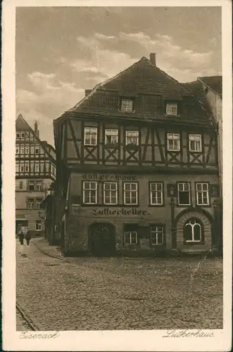 Ansichtskarte Eisenach Lutherhaus, Lutherkeller - Straße 1928