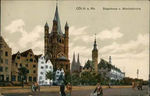 Ansichtskarte Köln Partie am Stapelhaus mit Martinskirche "St. Martin" 1917