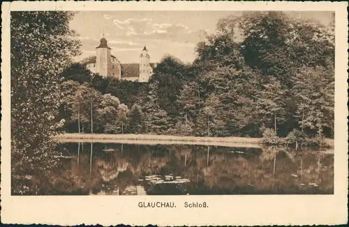 Ansichtskarte Glauchau Schloss und Teich 1923