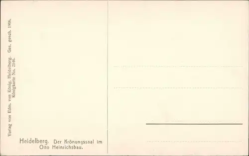 Heidelberg Otto Heinrichsbau Krönungssaal, Königskarte 1920/1906