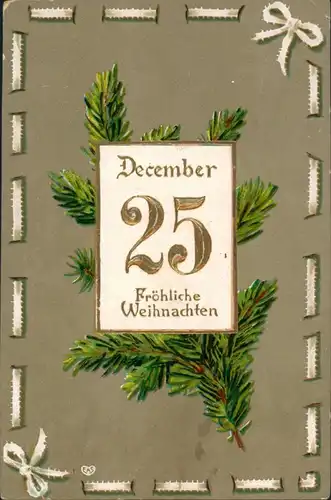 Ansichtskarte  Präge AK 25. Dez. Tannenzweige 1907