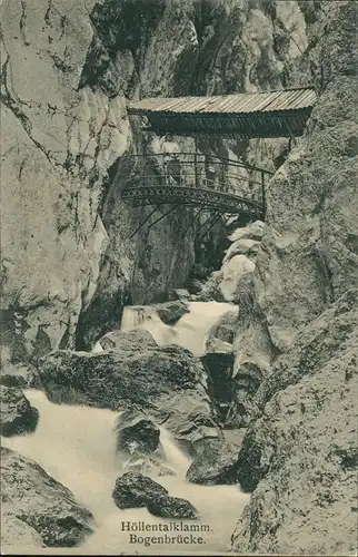 Grainau Höllentalklamm Bogenbrücke Wasserfall Waterfall Kaskaden 1910