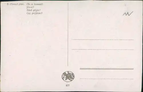 Ansichtskarte  E. Zlamal pinx. Ob er kommt! Gemälde Künstlerkarte 1910