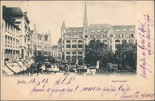 Ansichtskarte Mitte-Berlin Spittelmarkt Straßenbahn Kutsche 1903