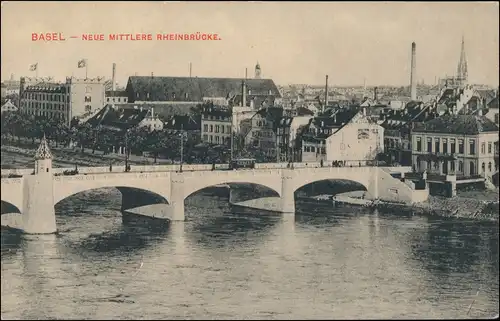 Ansichtskarte Basel Neue Mittlere Rheinbrücke 1912