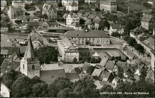 Ansichtskarte Bad Orb Partie am Bahnhof aus der Vogelschau-Perspektive 1955